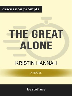 cover image of The Great Alone--A Novel--Discussion Prompts
